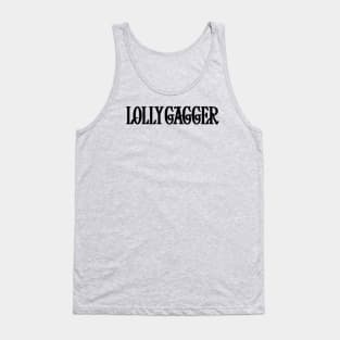 Lollygagger Tank Top